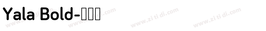 Yala Bold字体转换